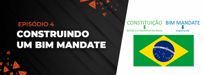 Episódio IV - Construindo um BIM Mandate Episódio IV - Construindo um BIM Mandate
